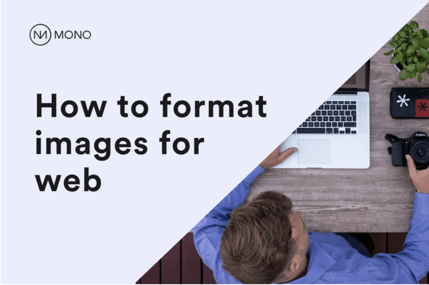 Best practices: formatting images for web – Mono Help Center